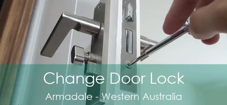 Change Door Lock Armadale - Western Australia