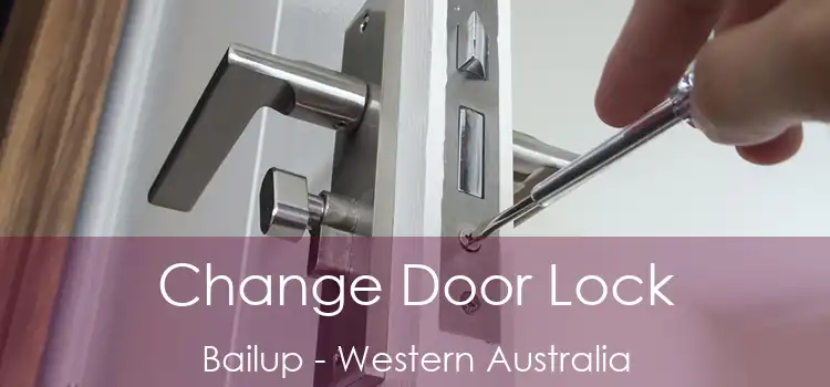 Change Door Lock Bailup - Western Australia
