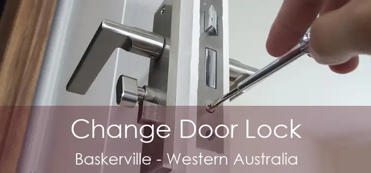 Change Door Lock Baskerville - Western Australia