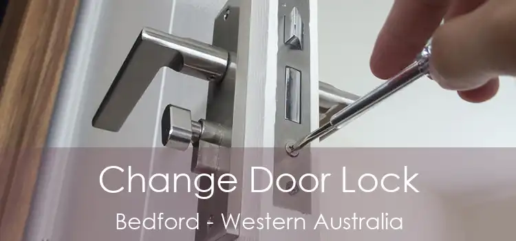 Change Door Lock Bedford - Western Australia