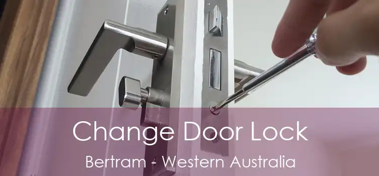 Change Door Lock Bertram - Western Australia