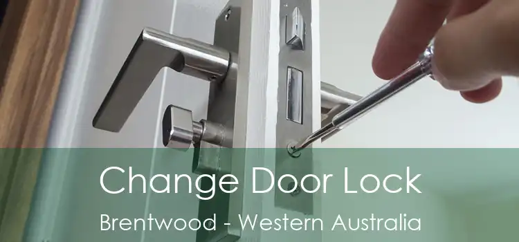 Change Door Lock Brentwood - Western Australia