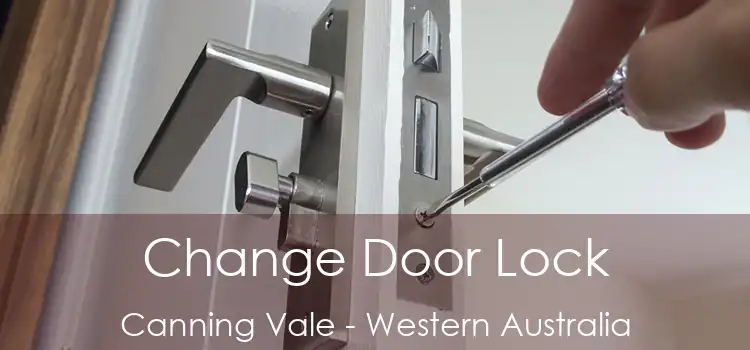 Change Door Lock Canning Vale - Western Australia