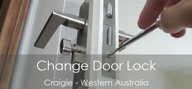Change Door Lock Craigie - Western Australia
