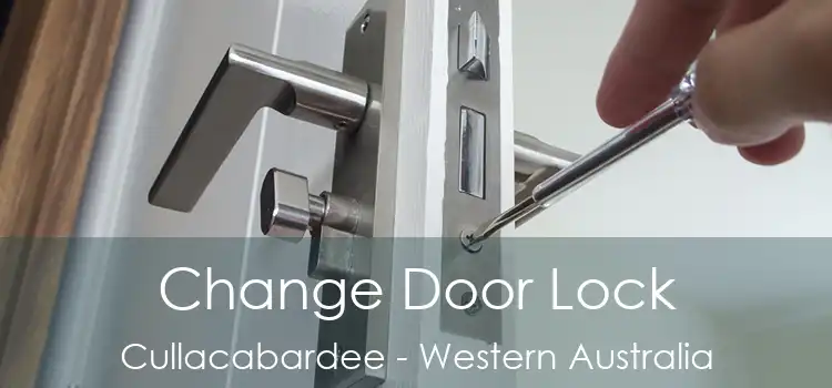 Change Door Lock Cullacabardee - Western Australia
