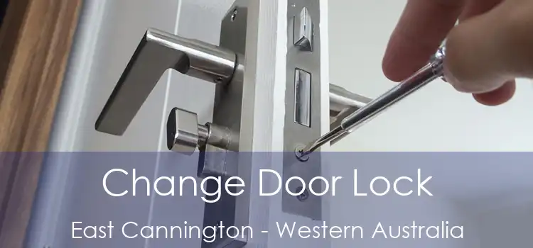 Change Door Lock East Cannington - Western Australia