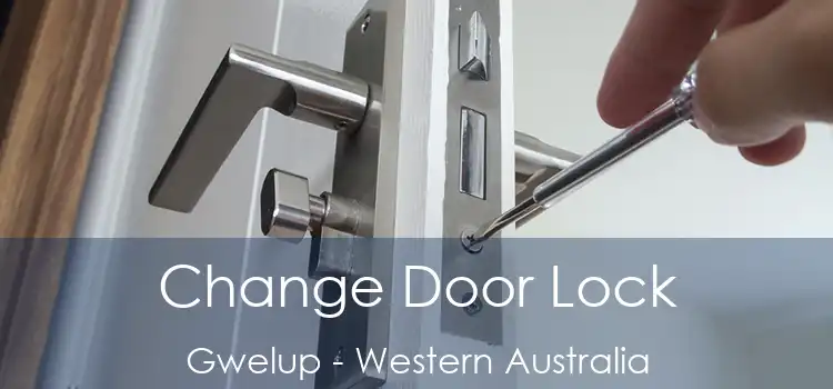 Change Door Lock Gwelup - Western Australia