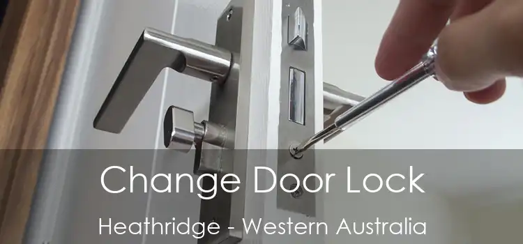 Change Door Lock Heathridge - Western Australia