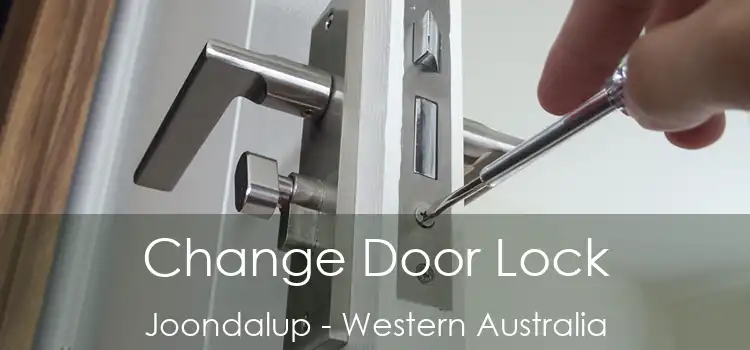 Change Door Lock Joondalup - Western Australia