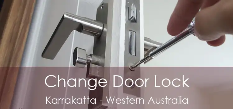 Change Door Lock Karrakatta - Western Australia