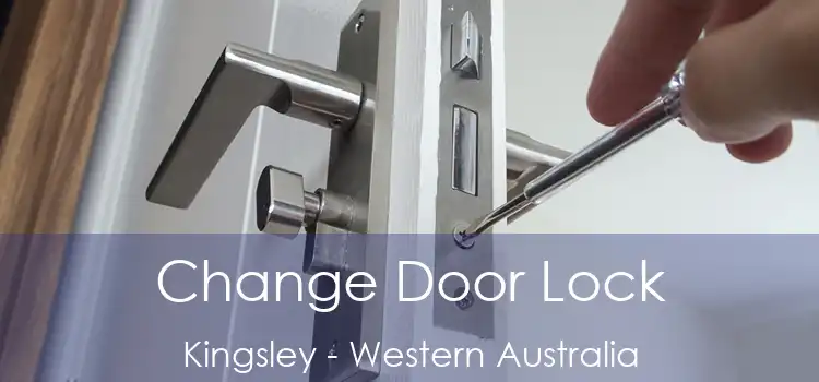Change Door Lock Kingsley - Western Australia