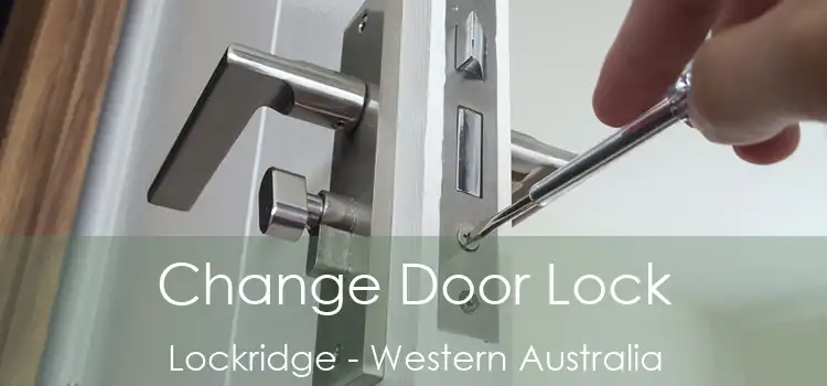Change Door Lock Lockridge - Western Australia