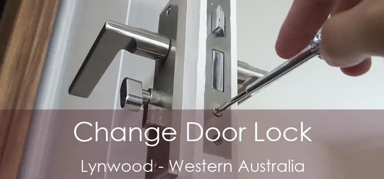 Change Door Lock Lynwood - Western Australia