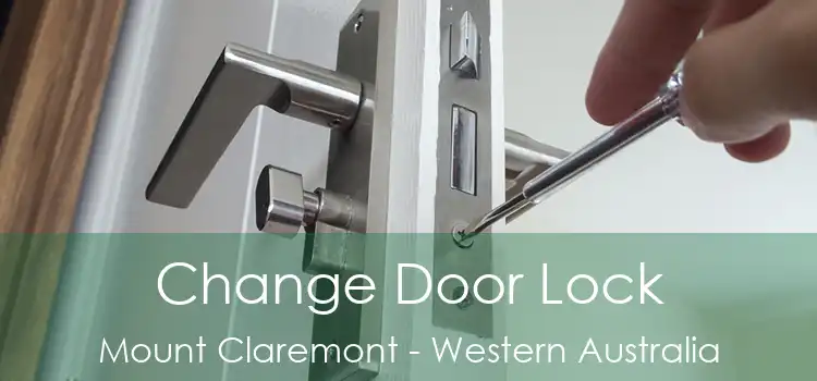 Change Door Lock Mount Claremont - Western Australia
