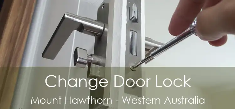 Change Door Lock Mount Hawthorn - Western Australia