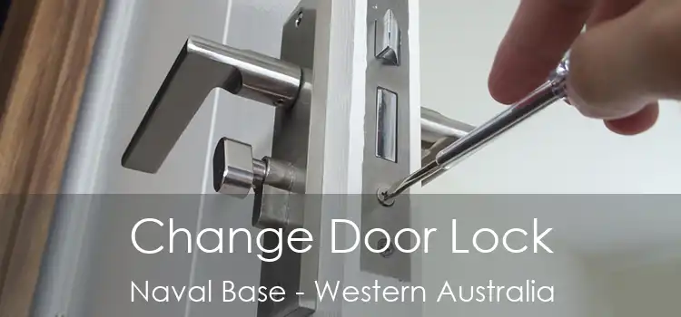 Change Door Lock Naval Base - Western Australia