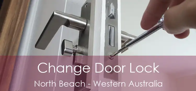 Change Door Lock North Beach - Western Australia