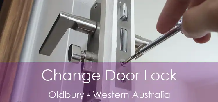 Change Door Lock Oldbury - Western Australia