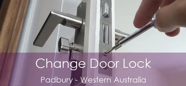 Change Door Lock Padbury - Western Australia