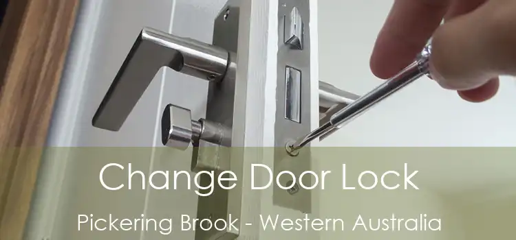Change Door Lock Pickering Brook - Western Australia