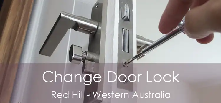 Change Door Lock Red Hill - Western Australia