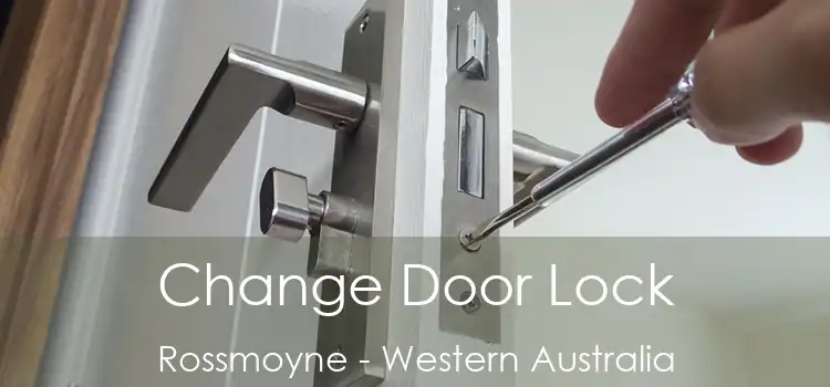 Change Door Lock Rossmoyne - Western Australia