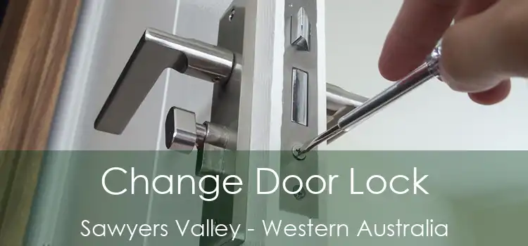 Change Door Lock Sawyers Valley - Western Australia