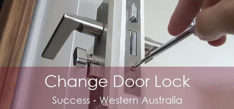Change Door Lock Success - Western Australia