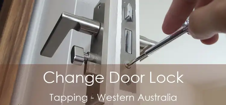 Change Door Lock Tapping - Western Australia