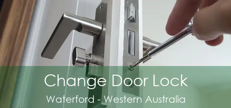 Change Door Lock Waterford - Western Australia