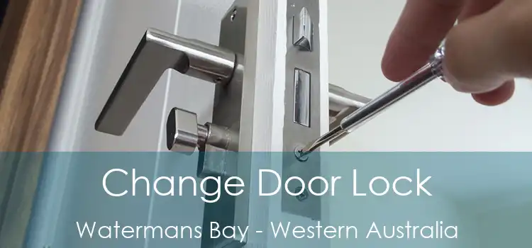 Change Door Lock Watermans Bay - Western Australia