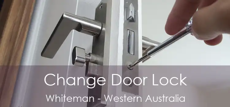 Change Door Lock Whiteman - Western Australia