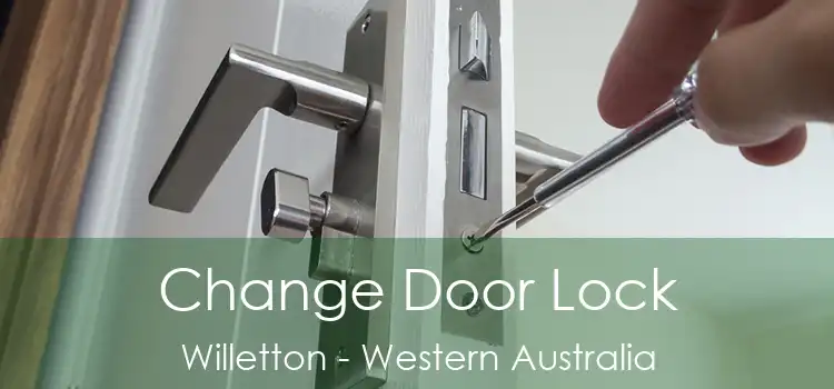 Change Door Lock Willetton - Western Australia