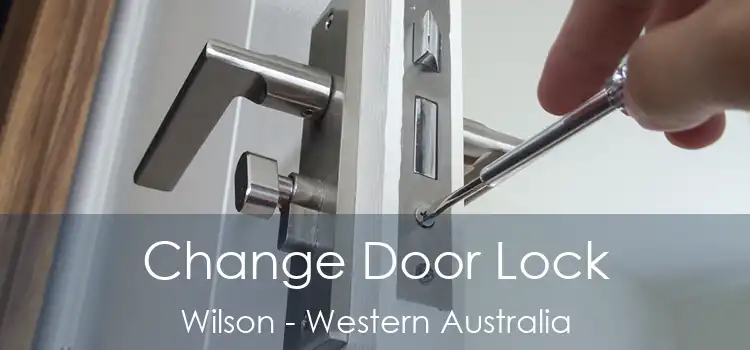 Change Door Lock Wilson - Western Australia