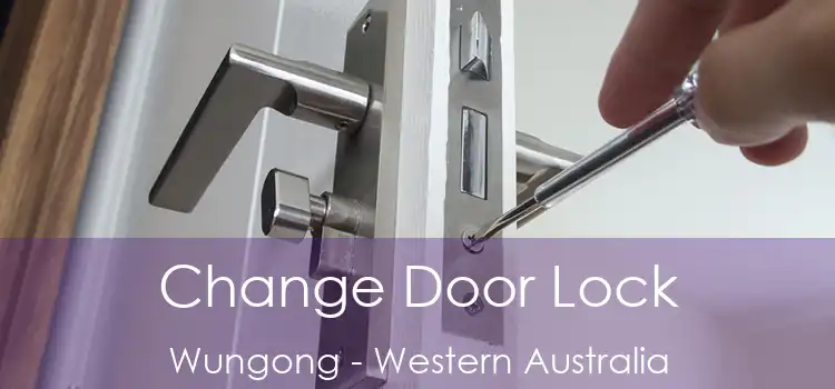 Change Door Lock Wungong - Western Australia