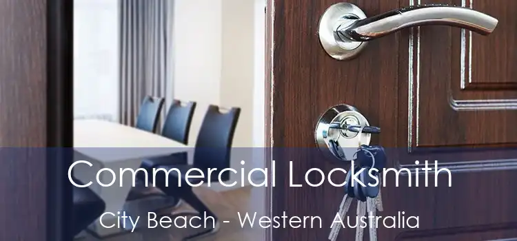 Commercial Locksmith City Beach - Western Australia