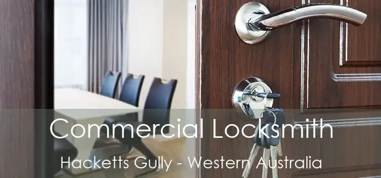 Commercial Locksmith Hacketts Gully - Western Australia