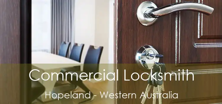 Commercial Locksmith Hopeland - Western Australia