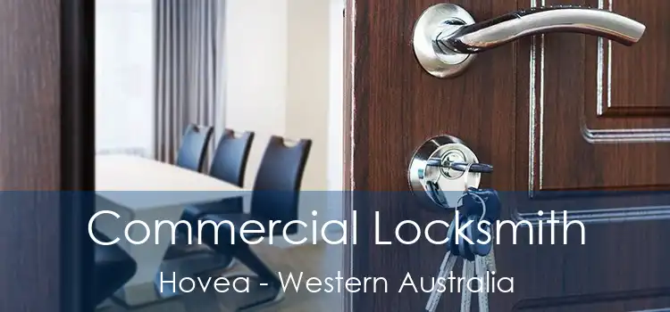 Commercial Locksmith Hovea - Western Australia