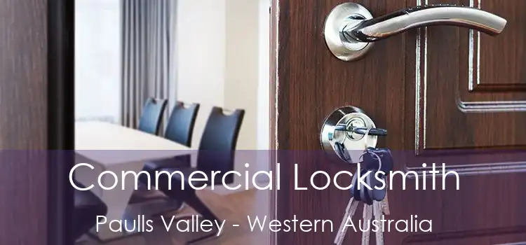 Commercial Locksmith Paulls Valley - Western Australia