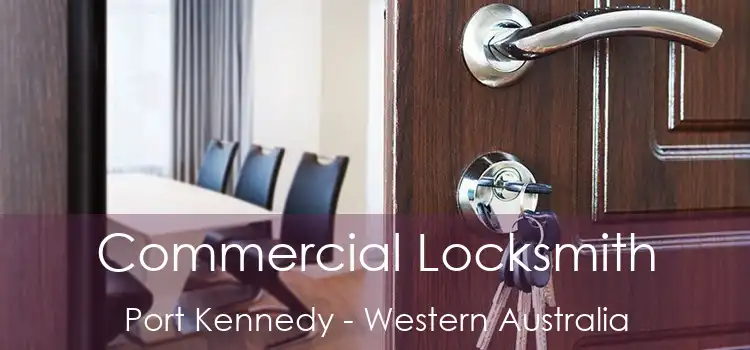Commercial Locksmith Port Kennedy - Western Australia