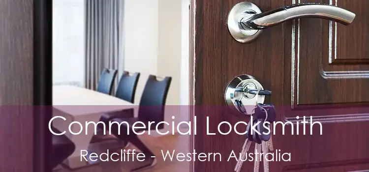 Commercial Locksmith Redcliffe - Western Australia