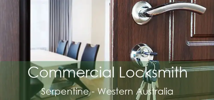 Commercial Locksmith Serpentine - Western Australia