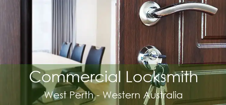 Commercial Locksmith West Perth - Western Australia