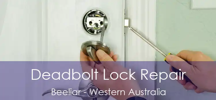 Deadbolt Lock Repair Beeliar - Western Australia