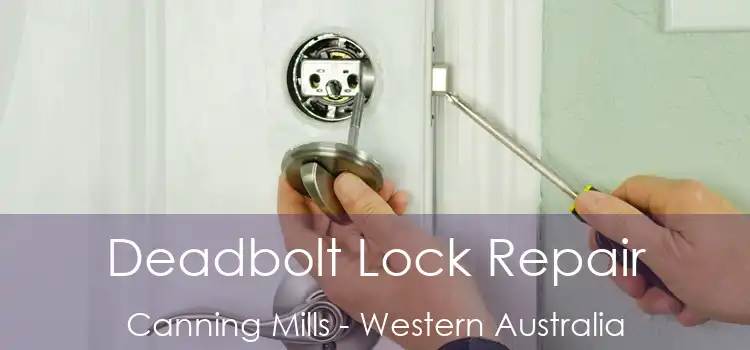 Deadbolt Lock Repair Canning Mills - Western Australia