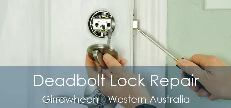Deadbolt Lock Repair Girrawheen - Western Australia