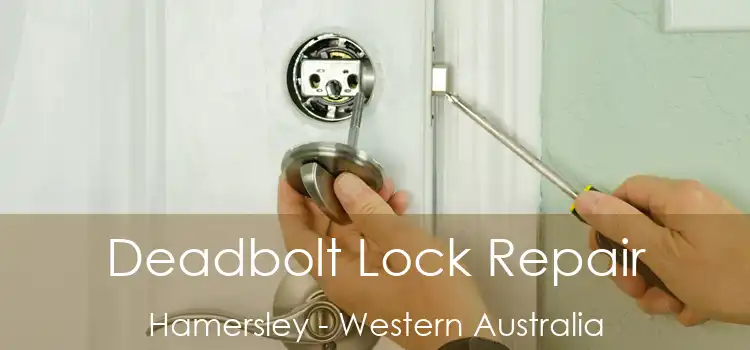 Deadbolt Lock Repair Hamersley - Western Australia