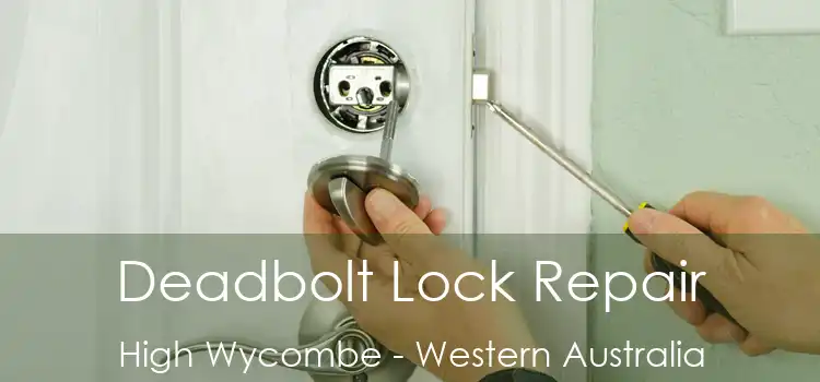 Deadbolt Lock Repair High Wycombe - Western Australia