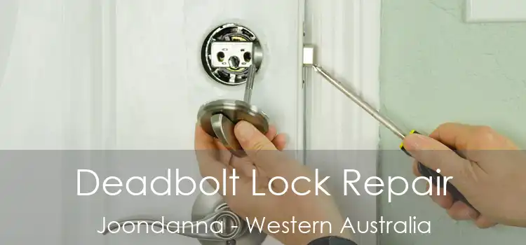 Deadbolt Lock Repair Joondanna - Western Australia